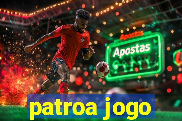 patroa jogo